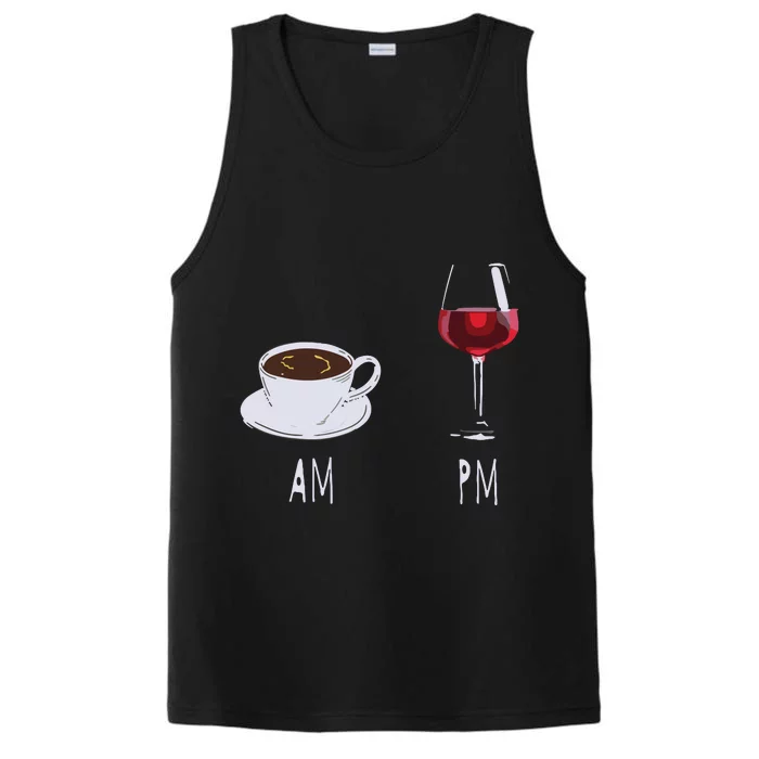 Morning Coffee Wine In The Evening Latte AM Wine PM Funny Performance Tank