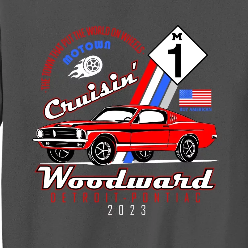 M1 Cruisin Woodward Motown The Town That Put The World On Wheels Tall Sweatshirt