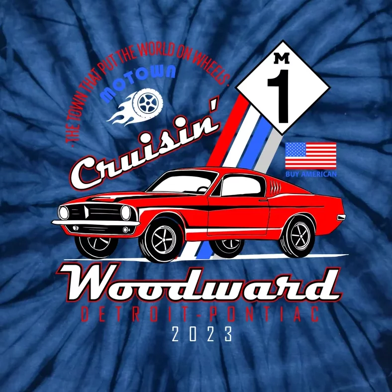 M1 Cruisin Woodward Motown The Town That Put The World On Wheels Tie-Dye T-Shirt