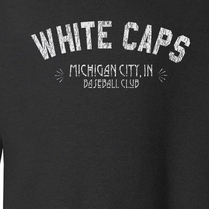 Michigan City White Caps Old School Baseball Toddler Sweatshirt