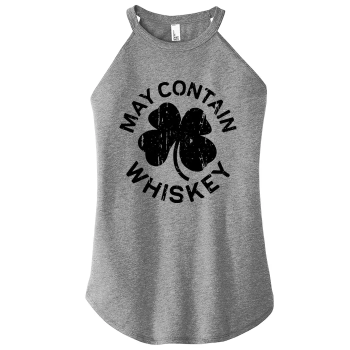 May Contain Whiskey Saint Patrick Day Women’s Perfect Tri Rocker Tank