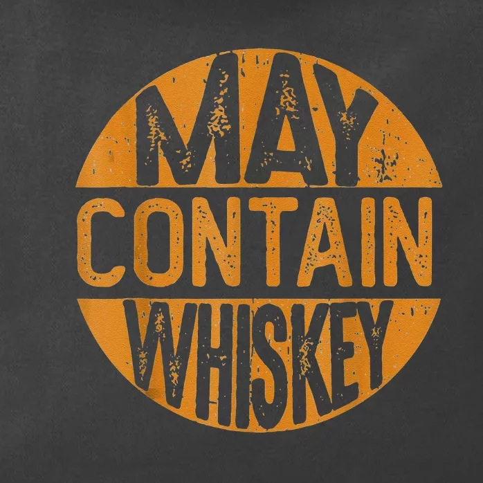 May Contain Whiskey Funny Liquor Drinking Zip Tote Bag