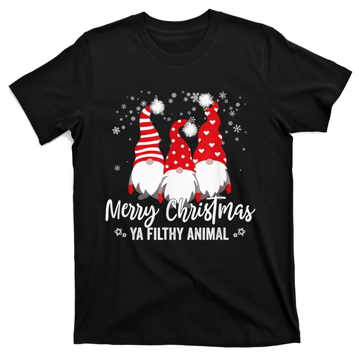 Merry Christmas Ya Filthy Animals Funny Christmas Gnome T-Shirt