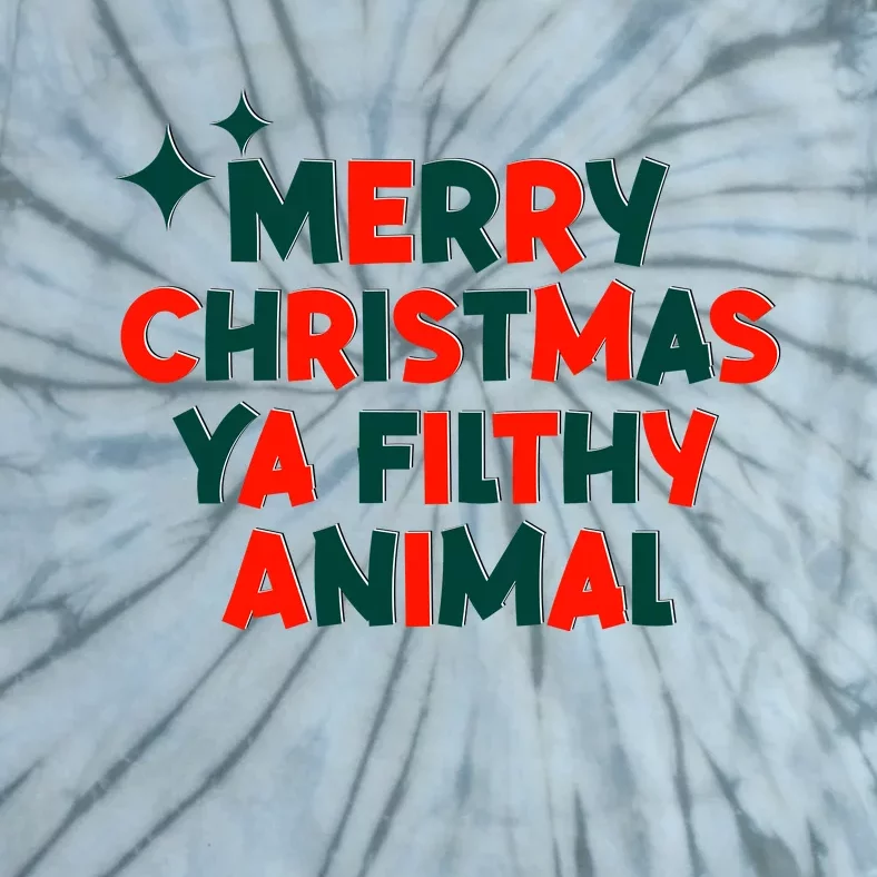 Merry Christmas Ya Filthy Animals Funny Christmas Tie-Dye T-Shirt