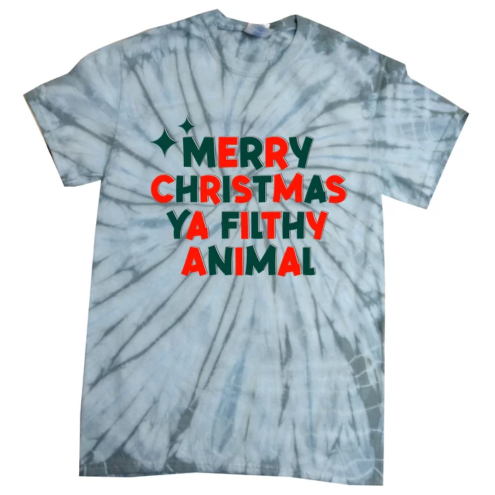 Merry Christmas Ya Filthy Animals Funny Christmas Tie-Dye T-Shirt