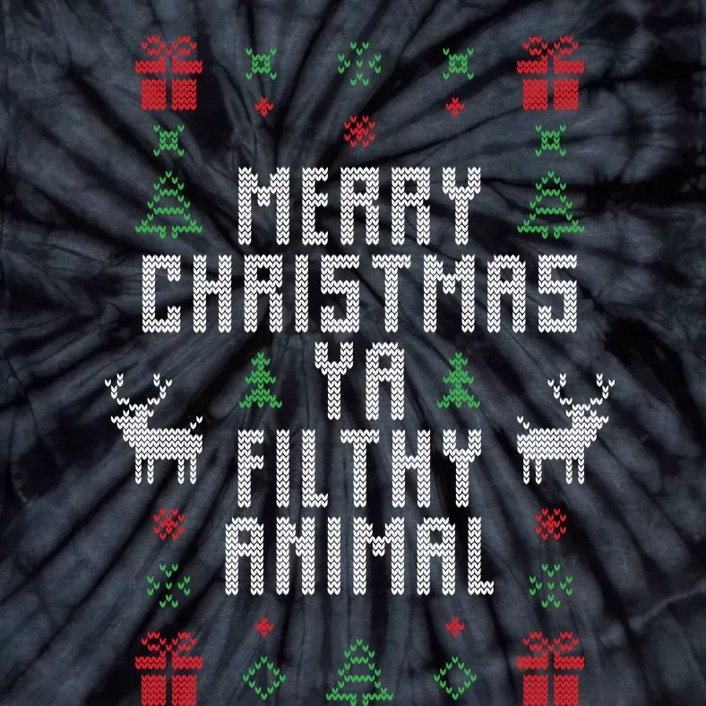 Merry Christmas Ya Filthy Animal Tie-Dye T-Shirt