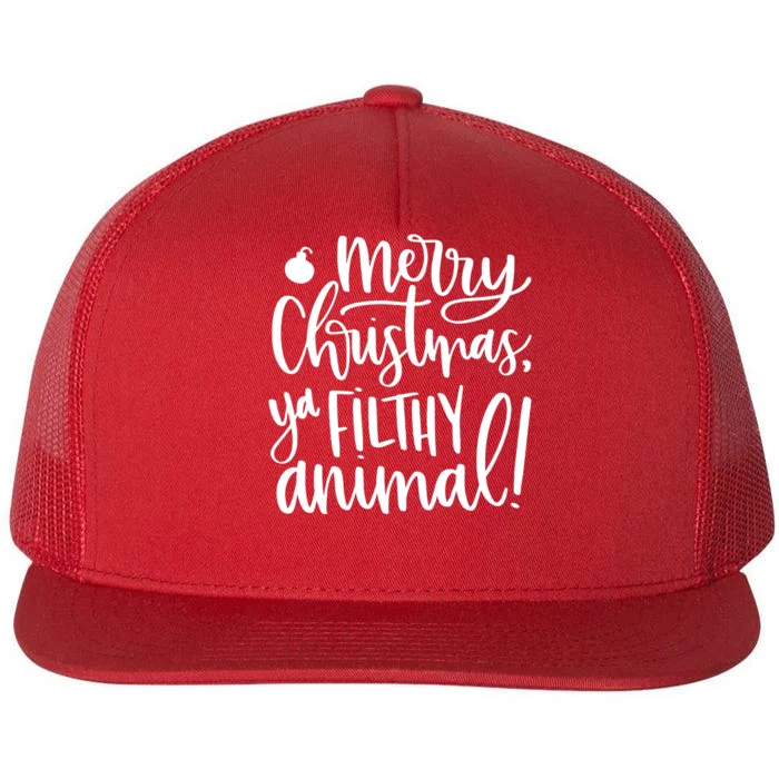 Merry Christmas Ya Filthy Animal Flat Bill Trucker Hat