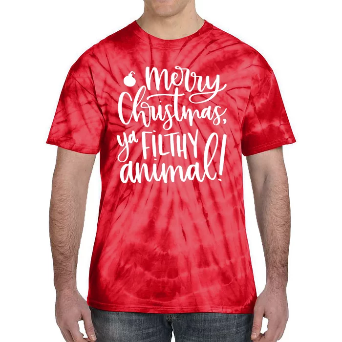 Merry Christmas Ya Filthy Animal Tie-Dye T-Shirt