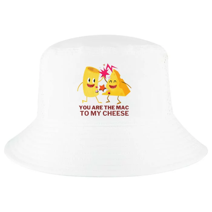 Mac Cheese You Are The Mac To My Cheese Cool Comfort Performance Bucket Hat