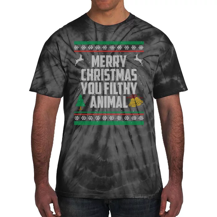 Merry Christmas You Filthy Animal Ugly Tie-Dye T-Shirt