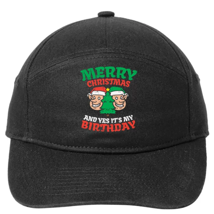 Merry Christmas Yes Its My Birthday Born On Xmas Party Gift 7-Panel Snapback Hat