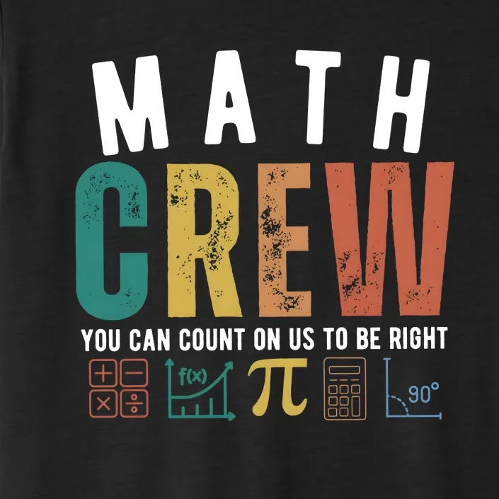 Math Crew You Can Count On Us To Be Right ChromaSoft Performance T-Shirt