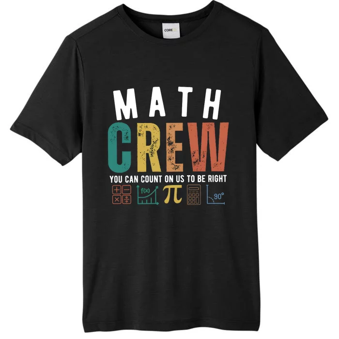 Math Crew You Can Count On Us To Be Right ChromaSoft Performance T-Shirt