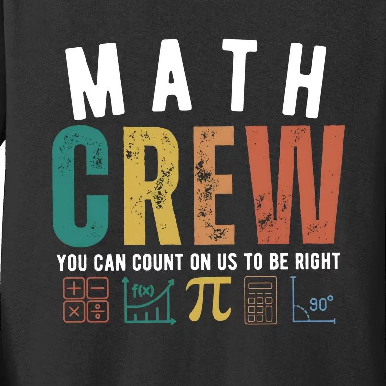 Math Crew You Can Count On Us To Be Right Kids Long Sleeve Shirt