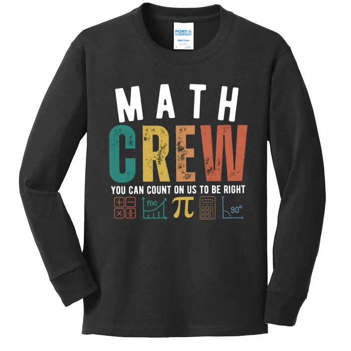 Math Crew You Can Count On Us To Be Right Kids Long Sleeve Shirt