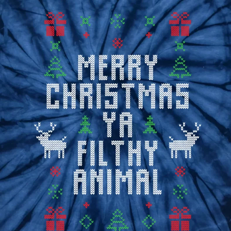 Merry Christmas Ya Filthy Animal Ugly Christmas Sweater Classic Tie-Dye T-Shirt