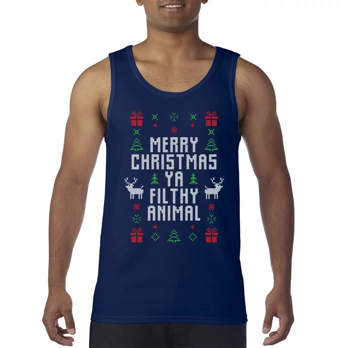 Merry Christmas Ya Filthy Animal Ugly Christmas Sweater Classic Tank Top