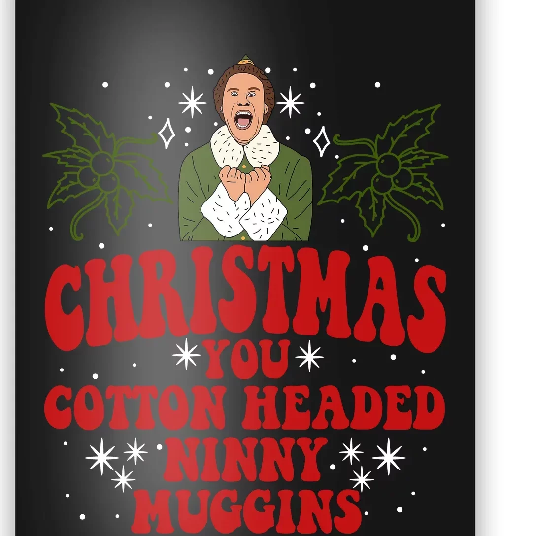 Merry Christmas You Cotton Headed Ninny Muggins Buddy Christmas Movie Poster