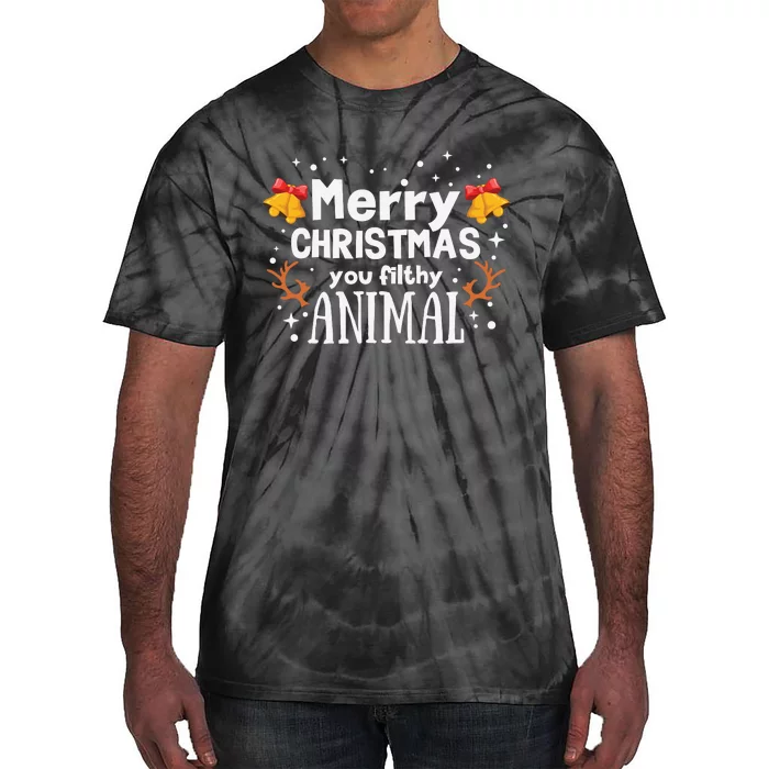 Merry Christmas You Filthy Animal Tie-Dye T-Shirt