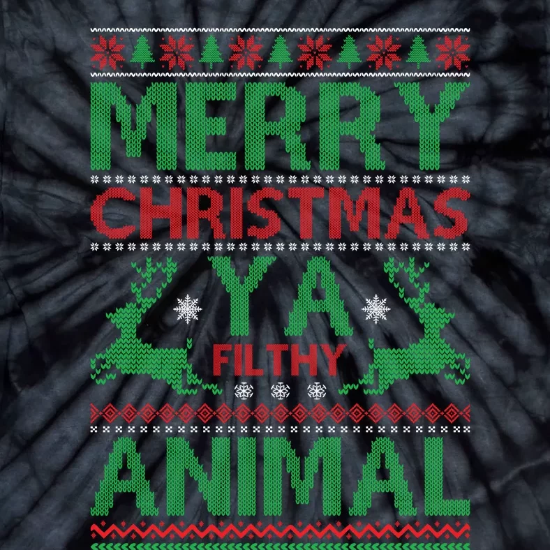 Merry Christmas Ya Filthy Animal Ugly Christmas Tie-Dye T-Shirt