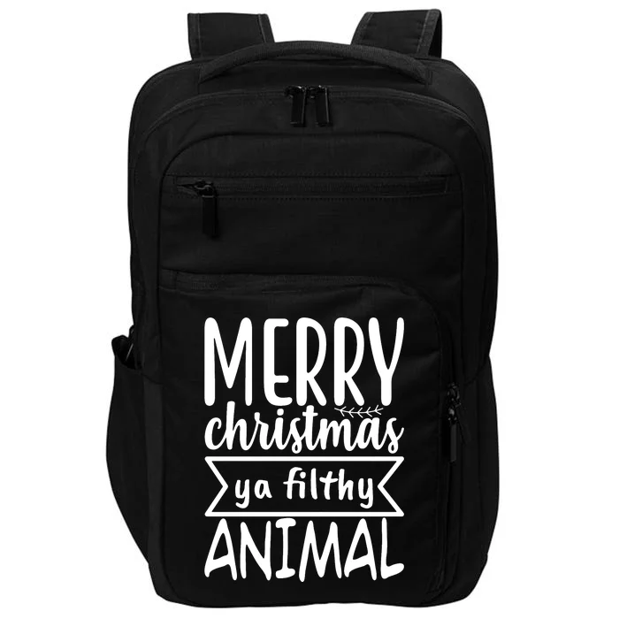 Merry Christmas Ya Filthy Animal Funny Holiday Impact Tech Backpack