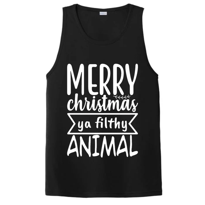 Merry Christmas Ya Filthy Animal Funny Holiday Performance Tank