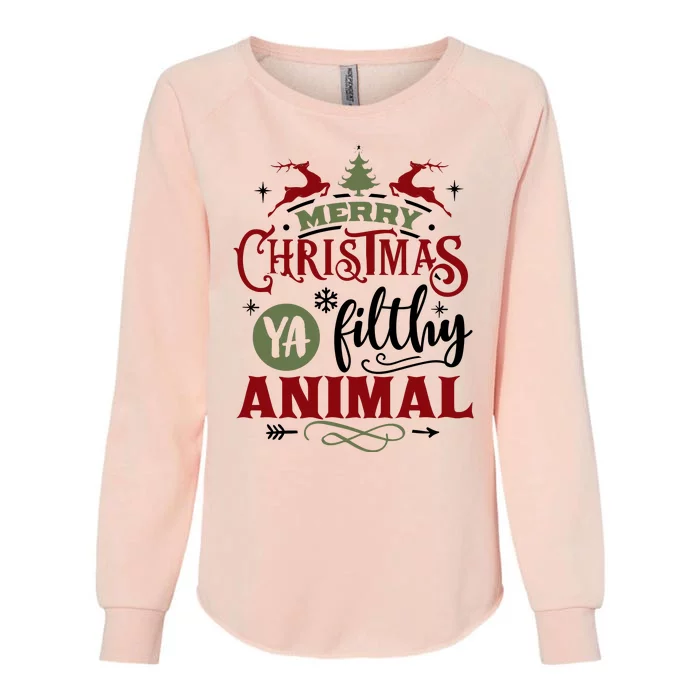 Merry Christmas Ya Filthy Animal Funny Xmas Womens California Wash Sweatshirt