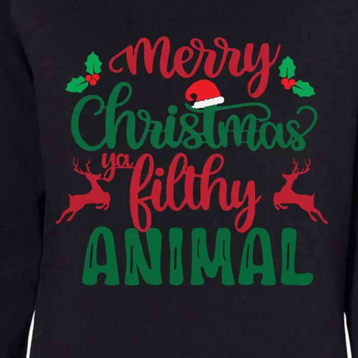 Merry Christmas Ya Filthy Animal Womens California Wash Sweatshirt