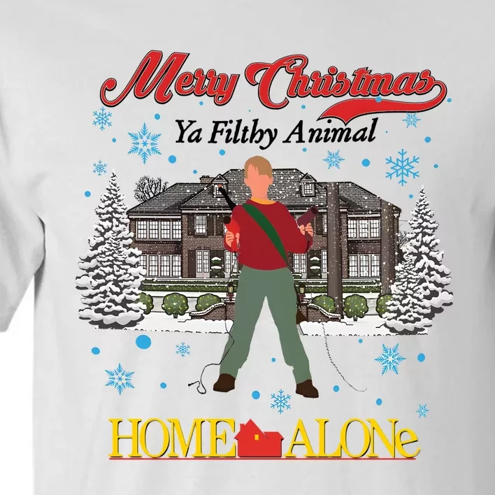 Merry Christmas Ya Filthy Animal Home Xmas Alone Tall T-Shirt