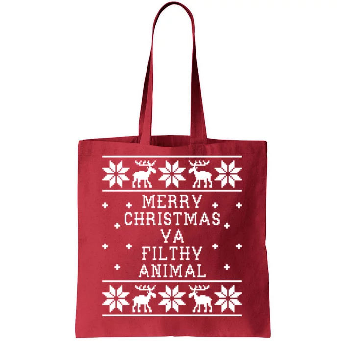 Merry Christmas Ya Filthy Animal Funny Ugly Christmas Tote Bag