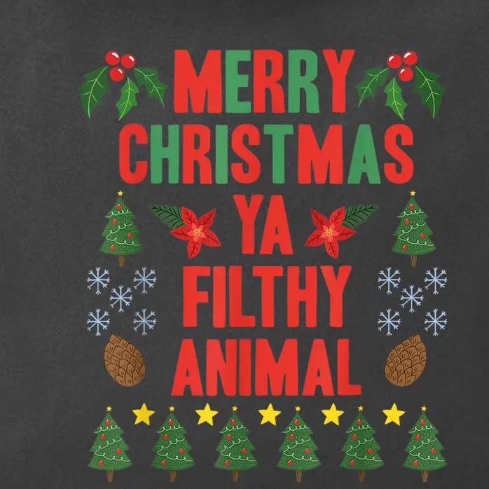 Merry Christmas Ya Filthy Animals Funny Christmas Gift Tee Zip Tote Bag