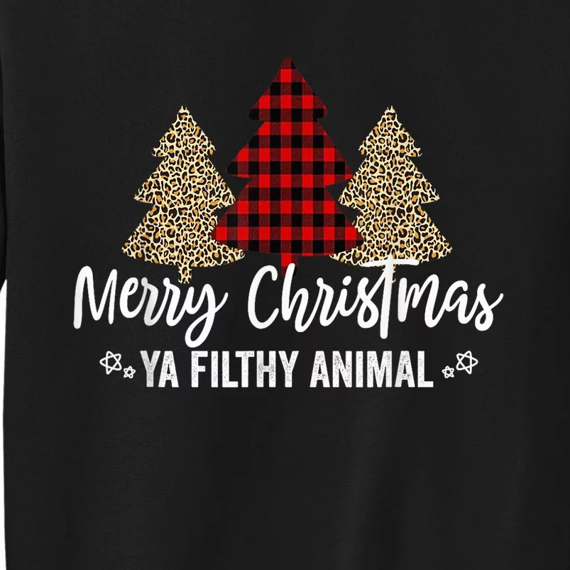 Merry Christmas Ya Filthy Animals Funny Christmas Tall Sweatshirt