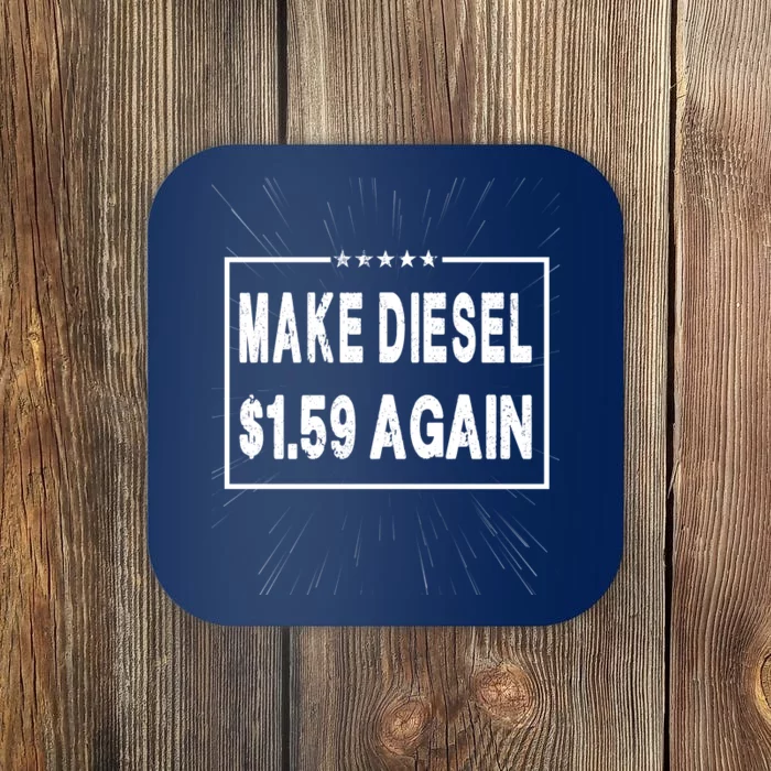 Make Diesel $1.59 Again Coaster