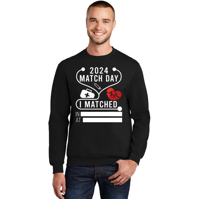 Match Day 2024 Medical School Residency Medicine Physicians Tall Sweatshirt