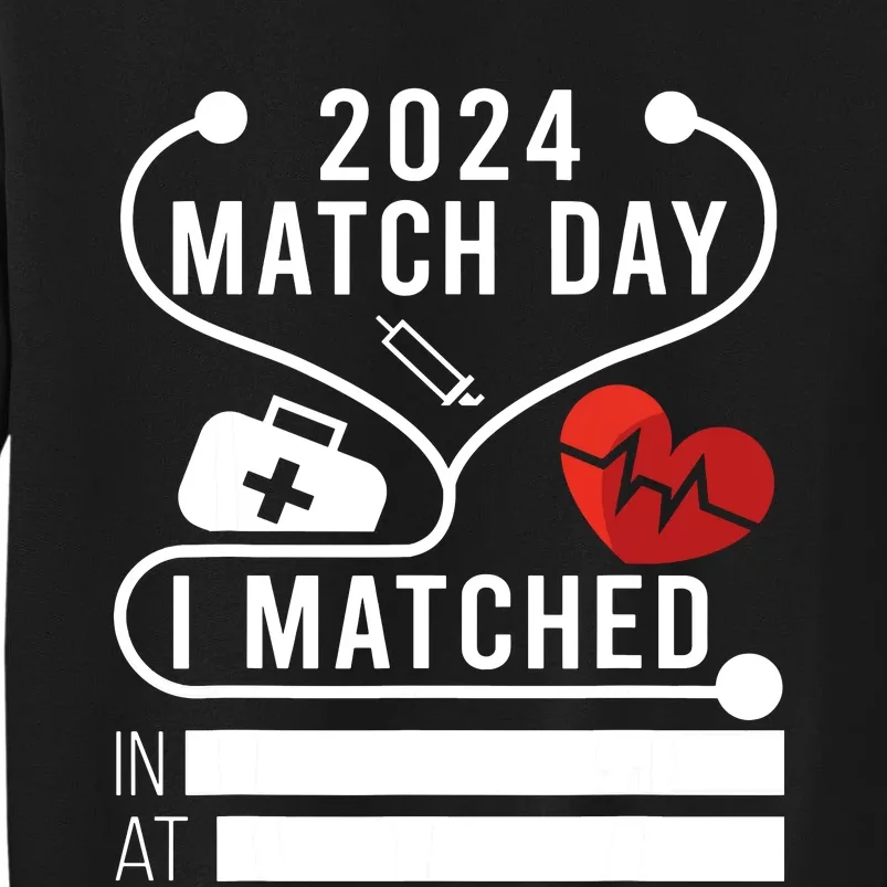 Match Day 2024 Medical School Residency Medicine Physicians Tall Sweatshirt