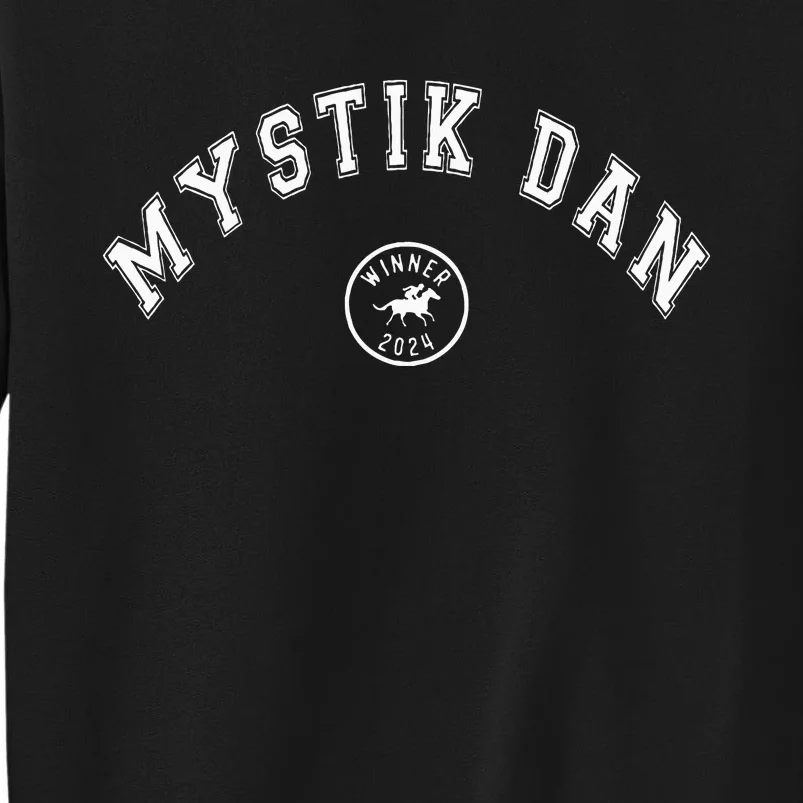 Mystik Dan 2024 Winner Betting Horse Racing Tall Sweatshirt