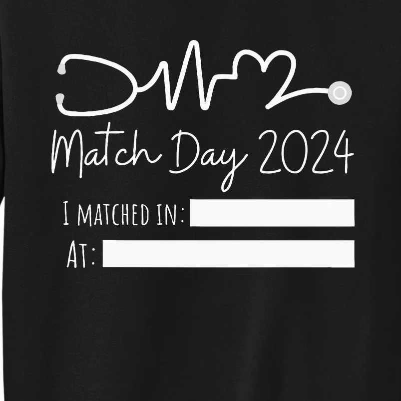 Match Day 2024 Future Doctor Physician Residency Fill In Tall Sweatshirt