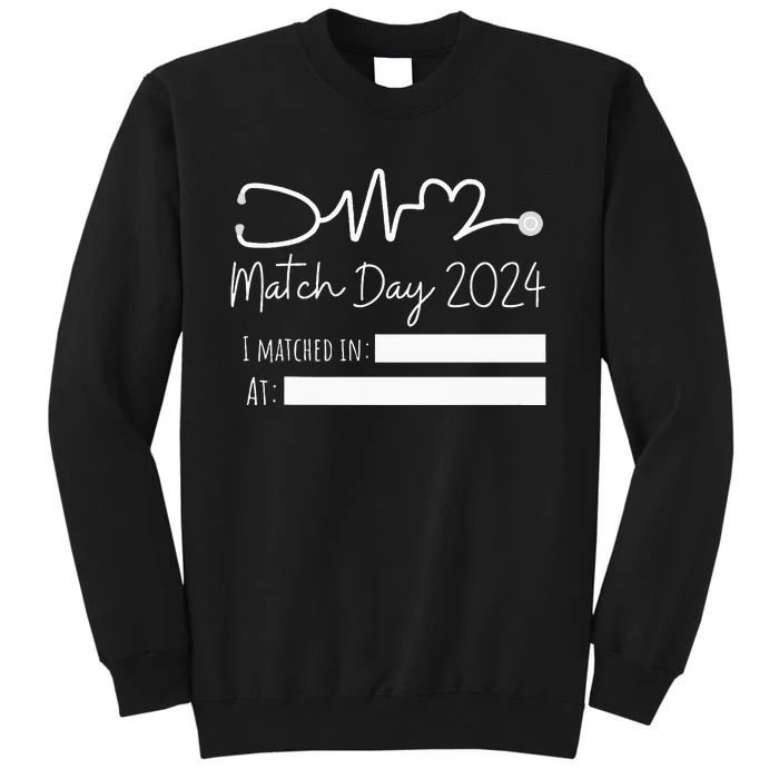 Match Day 2024 Future Doctor Physician Residency Fill In Tall Sweatshirt