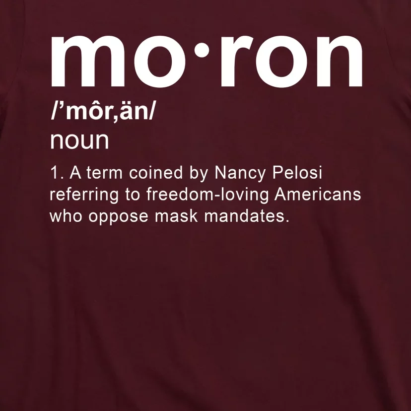 Moron Definition Anti Nancy Pelosi Funny Republican T-Shirt