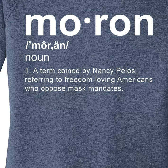 Moron Definition Anti Nancy Pelosi Funny Republican Women's Perfect Tri Tunic Long Sleeve Shirt