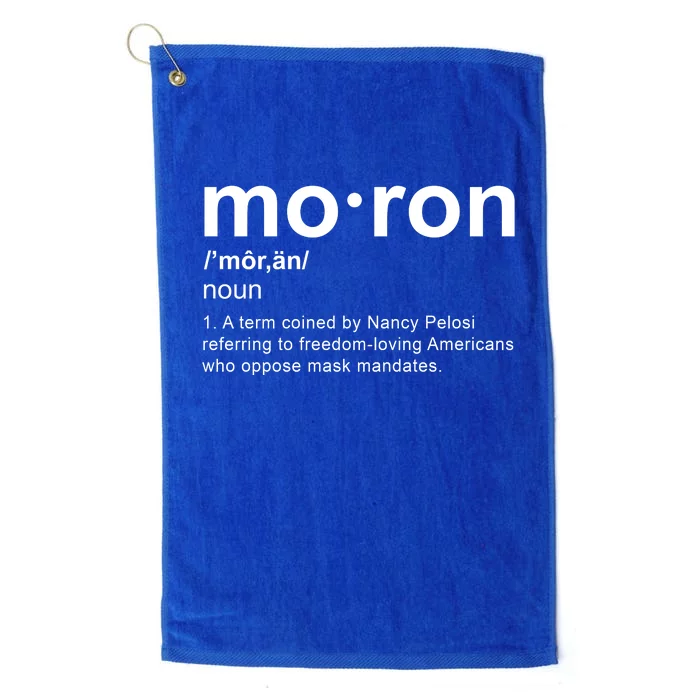 Moron Definition Anti Nancy Pelosi Funny Republican Platinum Collection Golf Towel