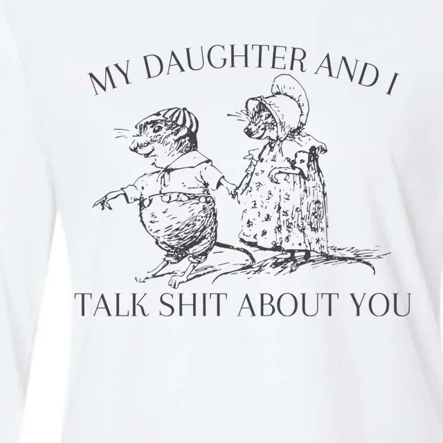 My Daughter And I Talk Shit About You Funny Meme Womens Cotton Relaxed Long Sleeve T-Shirt