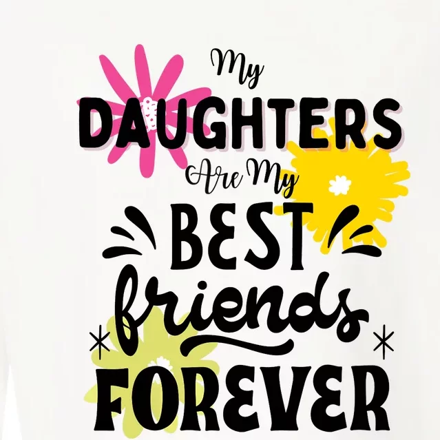 My Daughters Are My Best Friends Forever Cropped Pullover Crew