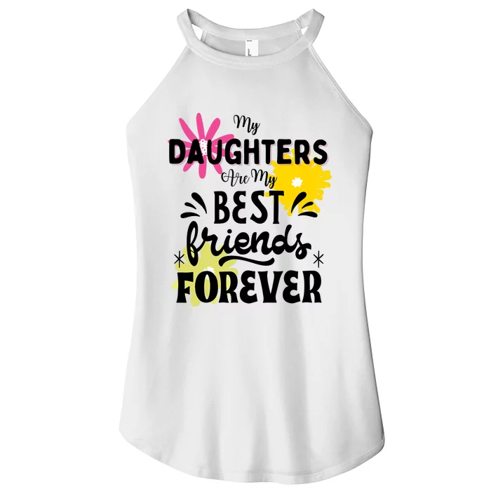 My Daughters Are My Best Friends Forever Women’s Perfect Tri Rocker Tank