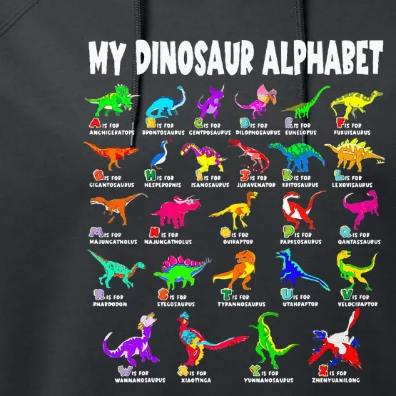 My Dinosaur Alphabet Funny Learn Alphabet With Dinosaurs Performance Fleece Hoodie