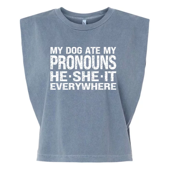 My Dog Ate My Pronouns He She It Everywhere Funny Meme Garment-Dyed Women's Muscle Tee