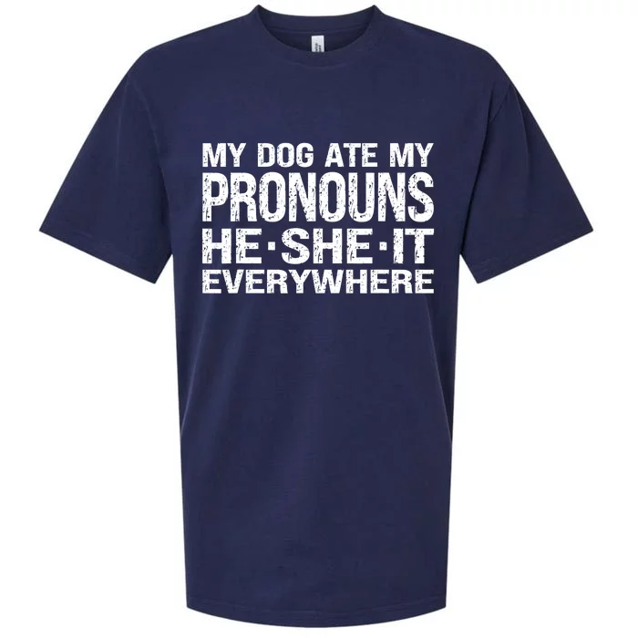 My Dog Ate My Pronouns He She It Everywhere Funny Meme Sueded Cloud Jersey T-Shirt