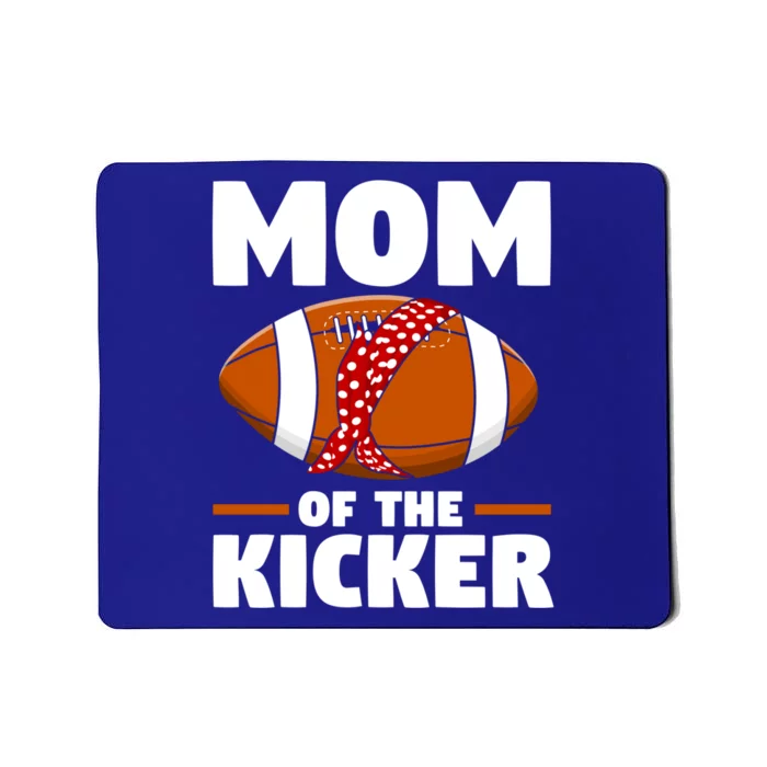 Mother's Day American Football Mommy Mom Of The Kicker Cute Gift Mousepad