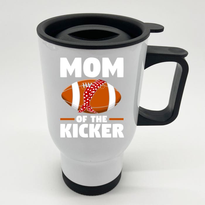 Mother's Day American Football Mommy Mom Of The Kicker Cute Gift Front & Back Stainless Steel Travel Mug