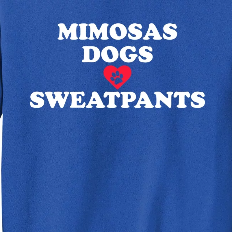 Mimosas Dogs And Sweatpants Heart Paw Gift Sweatshirt